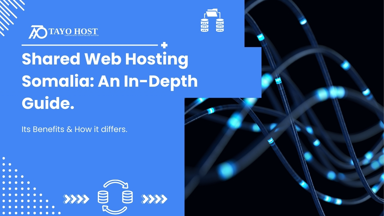 Shared Web Hosting Somalia: An In-Depth Guide.
