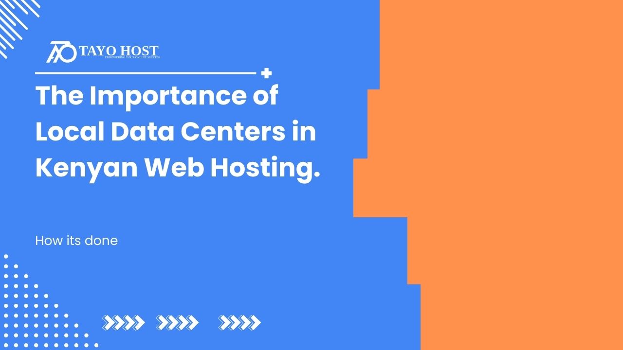 The Importance of Local Data Centers in Kenyan Web Hosting.