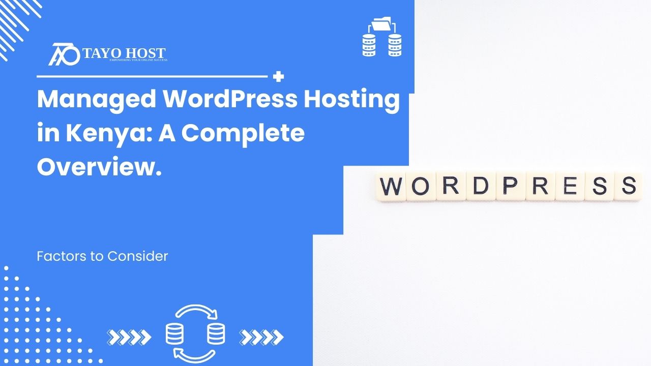 Managed WordPress Hosting in Kenya: A Complete Overview.